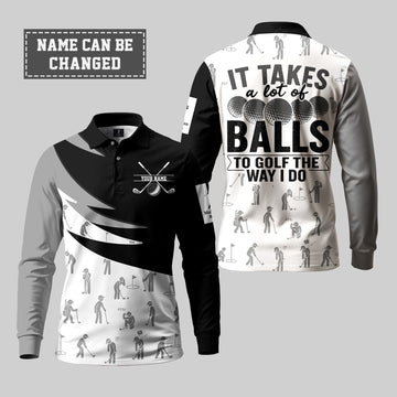 I Takes A Lot Of Balls Long Sleeve Polo
