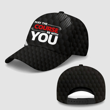 May The Course Be With You Golf Baseball Cap
