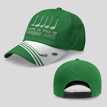 Life is Full of Important Choices Baseball Cap