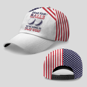 Grab Your Balls, We're Going To Play Golf Baseball Cap
