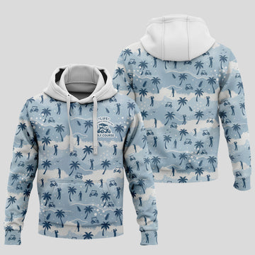 Life Is Always Good On The Golf Course Hoodie