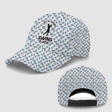 Life Is Short, Swing Hard Baseball Cap