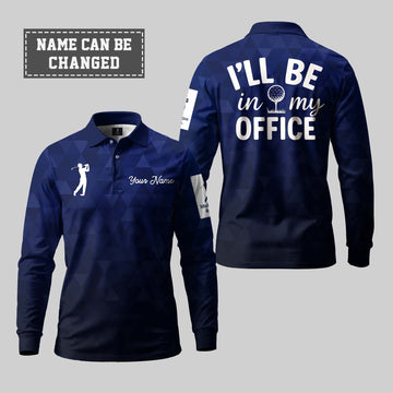 I'll Be In My Office Golf Long Sleeve Polo