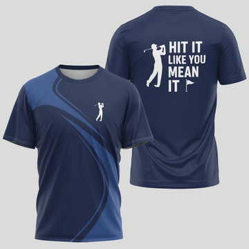 Hit It Like You Mean It T-shirt