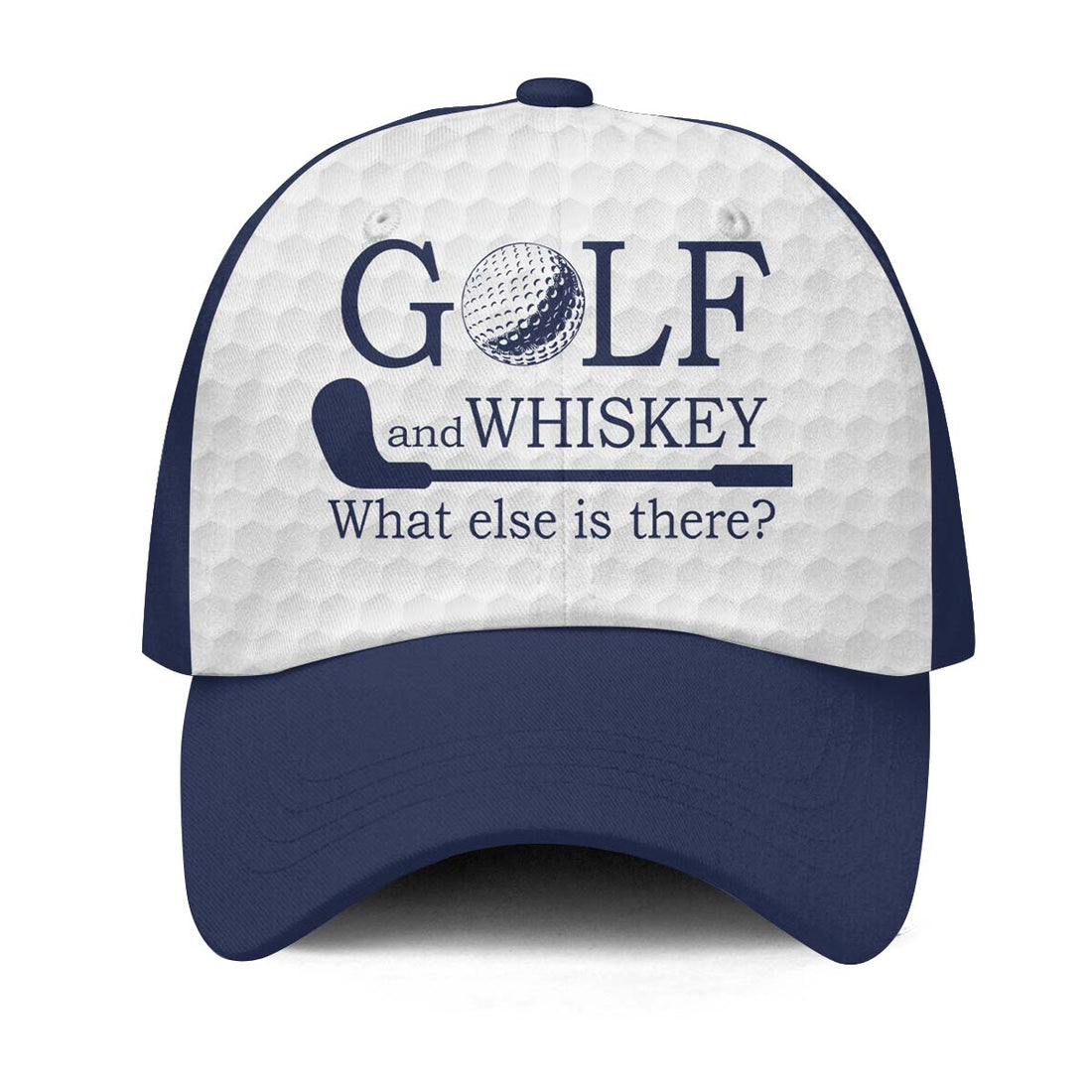Golf And Whiskey What Else Is There Baseball Cap