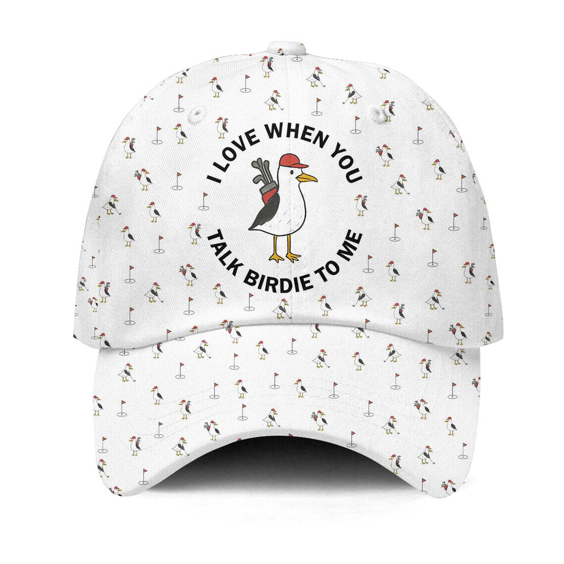 I Love When You Talk Birdie To Me Baseball Cap