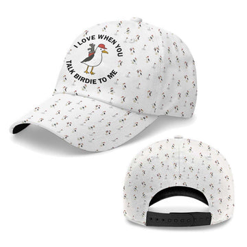 I Love When You Talk Birdie To Me Baseball Cap