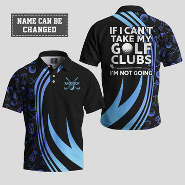 If I Can’t Take My Golf Clubs, I’m Not Going Golf Polo Shirt 2