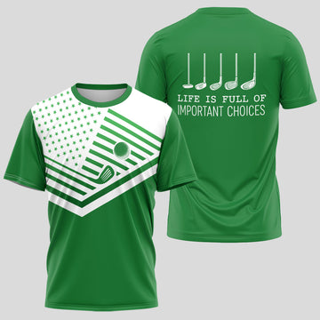 Life is Full of Important Choices T-Shirt