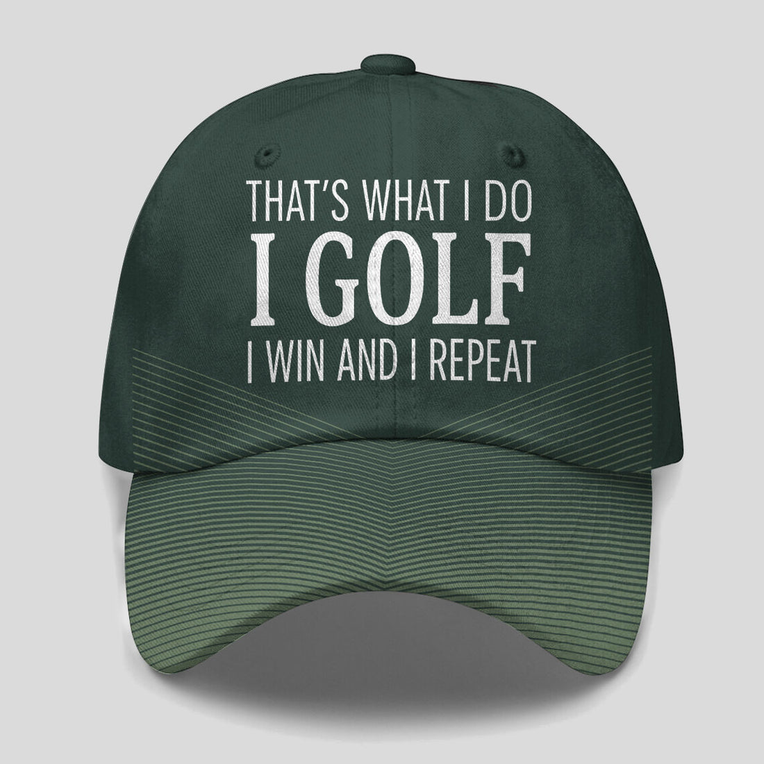 That's What I Do I Golf I Win I Repeat Baseball Cap