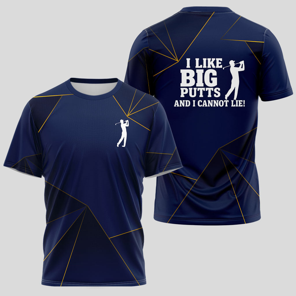 I Like Big Putts And I Cannot Lie T-Shirt