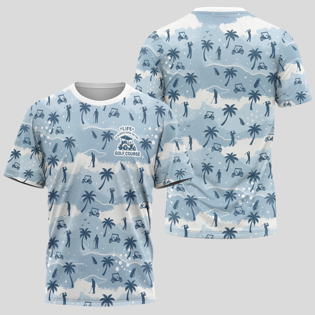 Life Is Always Good On The Golf Course T-Shirt