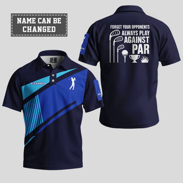 Forget Your Opponents Always Play Against Par Polo Shirt