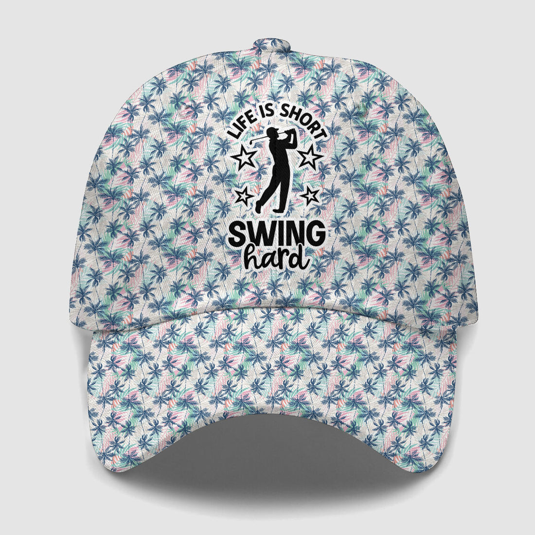 Life Is Short, Swing Hard Baseball Cap