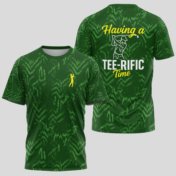 Having A TEE-RIFIC Time T-Shirt