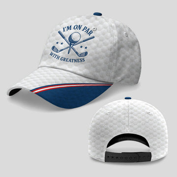I’m On Par with Greatness Baseball Cap