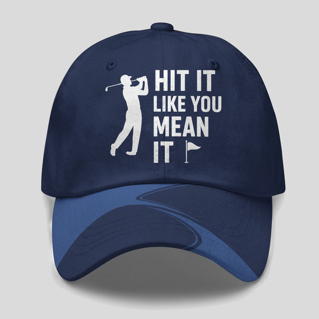 Hit It Like You Mean It Baseball Cap