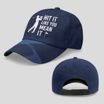 Hit It Like You Mean It Baseball Cap